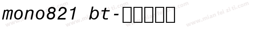 mono821 bt字体转换